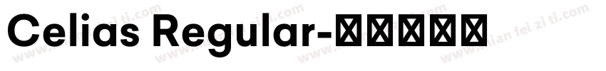 Celias Regular字体转换